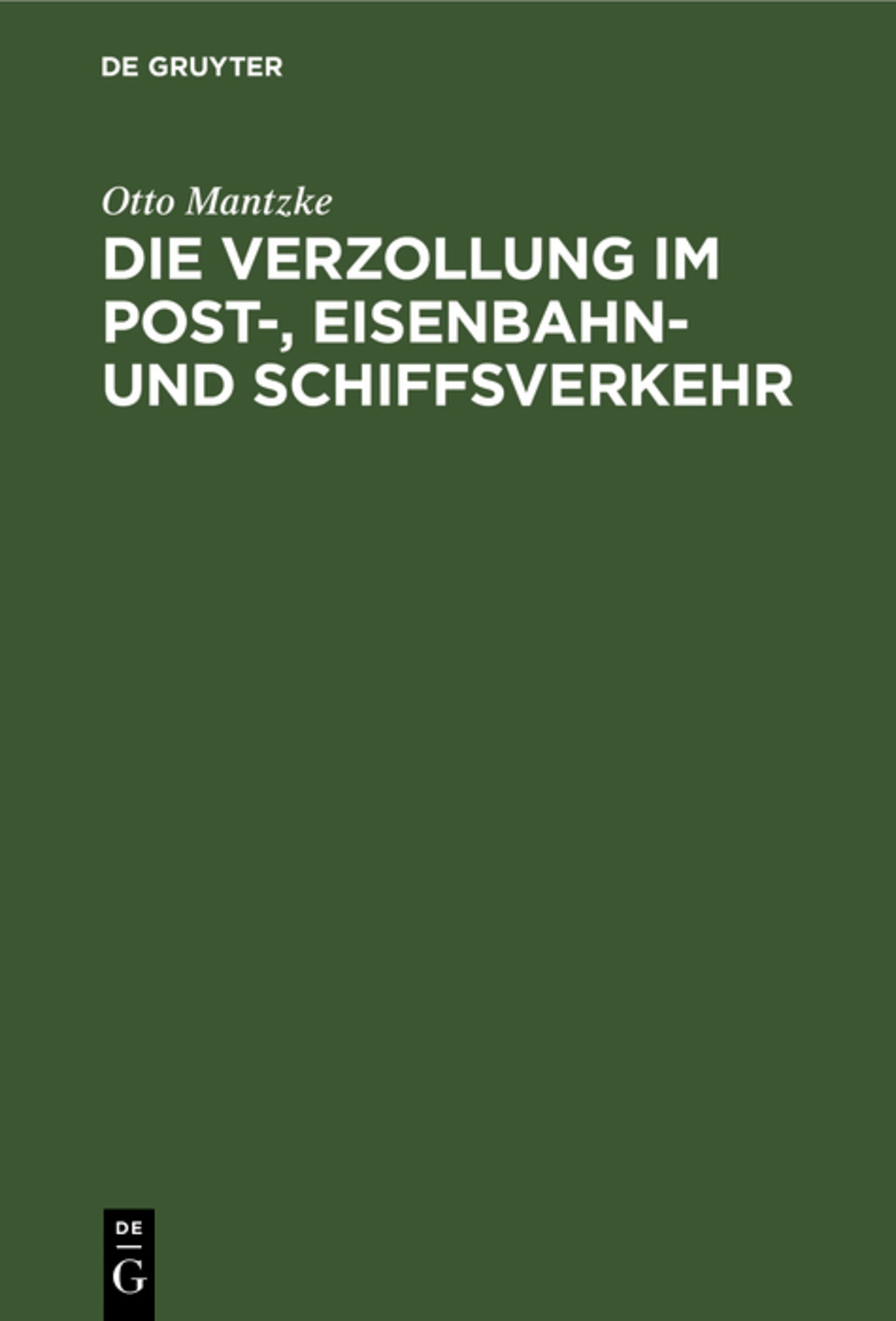 Die Verzollung im Post-, Eisenbahn- und Schiffsverkehr